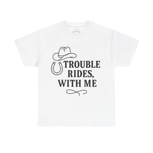 Trouble Rides With Me Tee