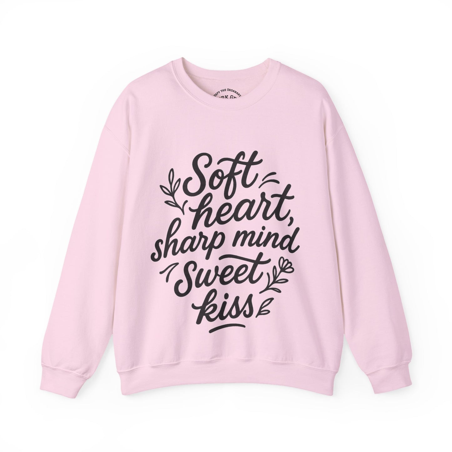 Soft, Sharp N Sweet Sweatshirt