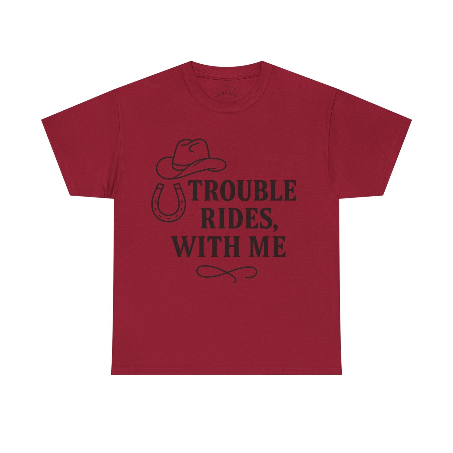 Trouble Rides With Me Tee