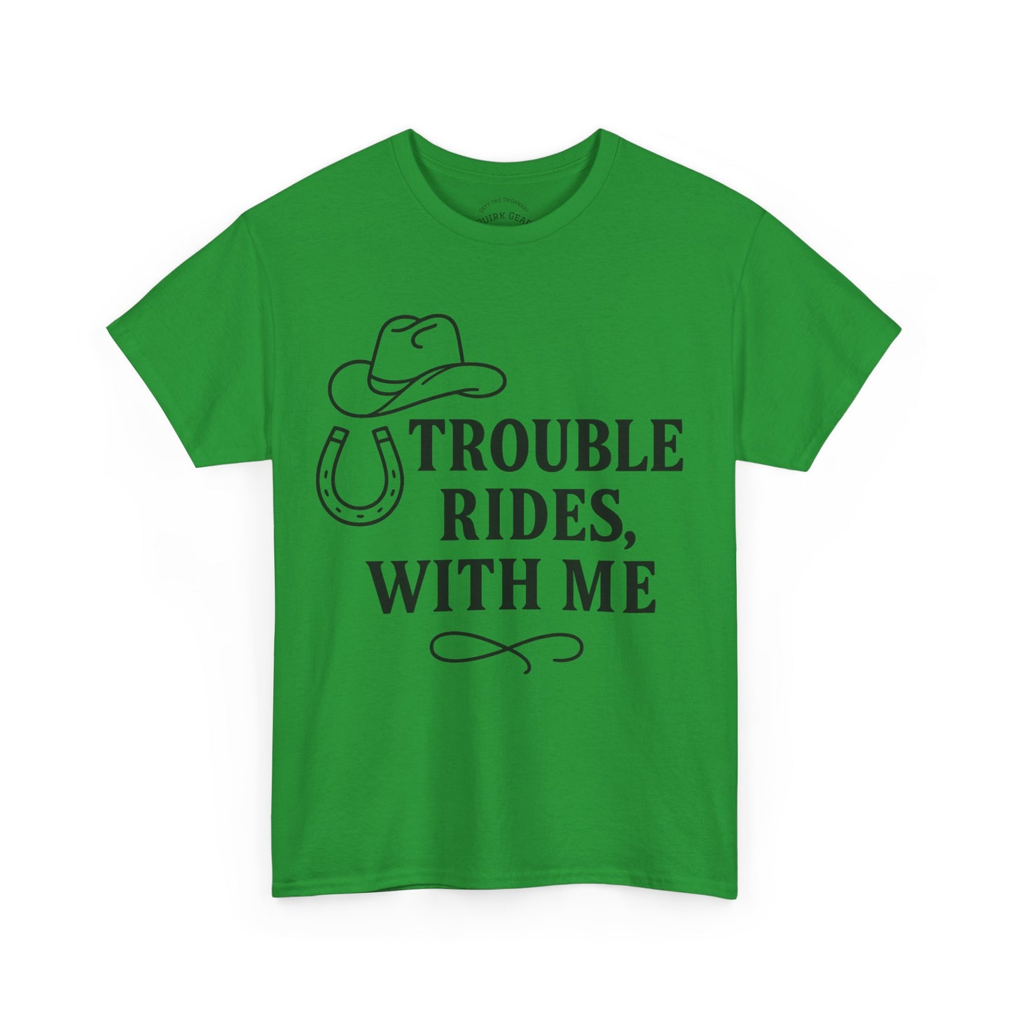 Trouble Rides With Me Tee
