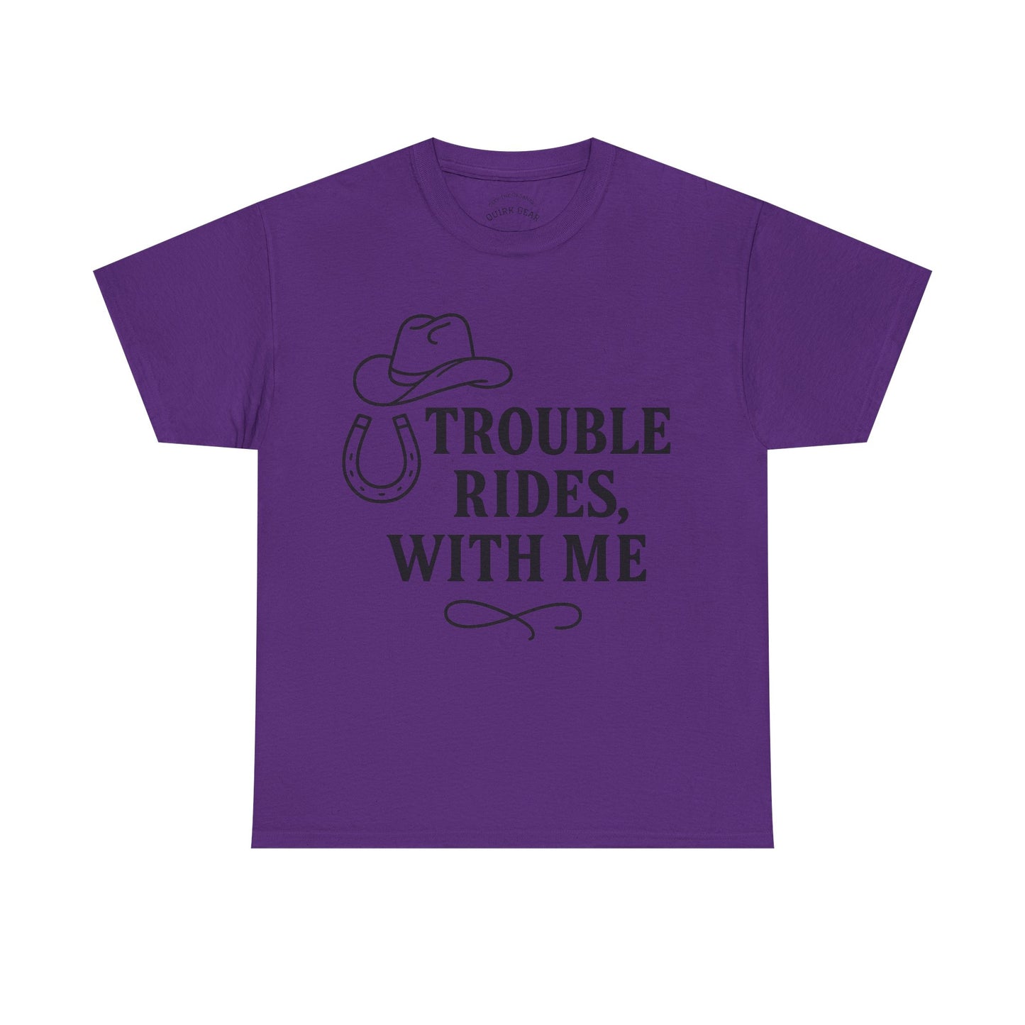 Trouble Rides With Me Tee