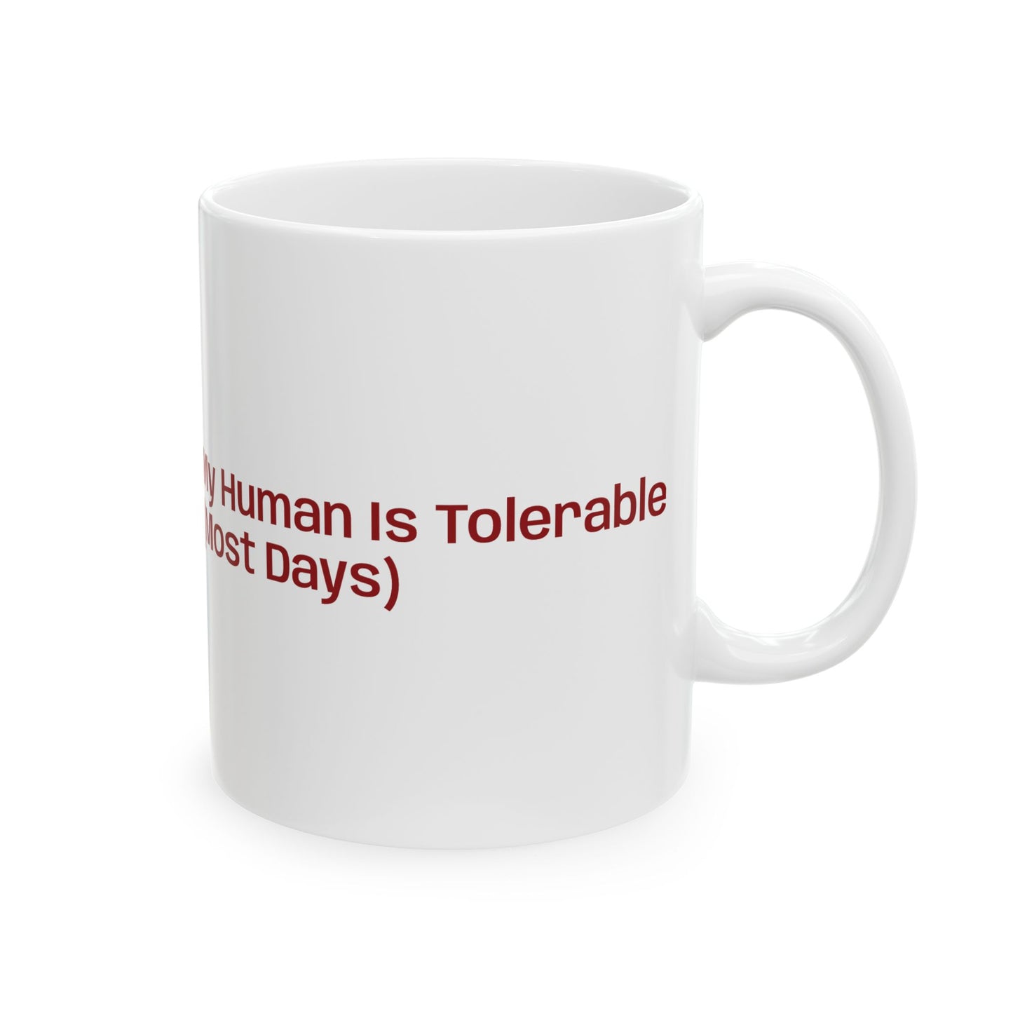 mug My Human Is Tolerable (Most Days)