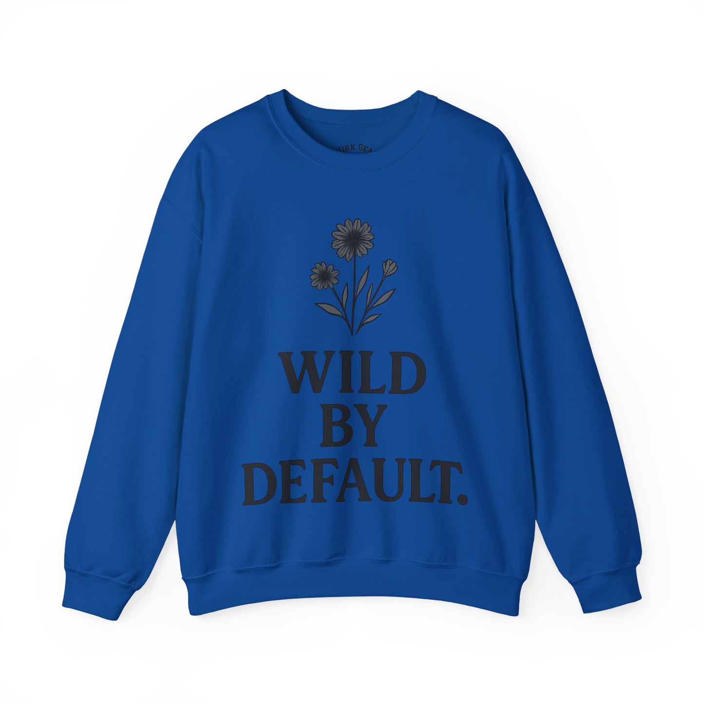 Wild by Default Sweatshirt