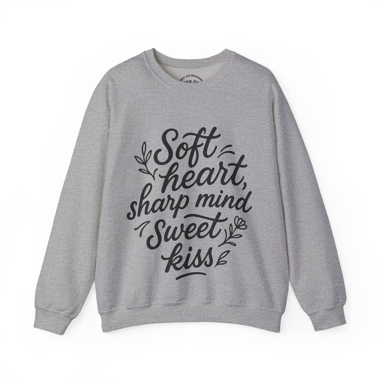 Soft, Sharp N Sweet Sweatshirt
