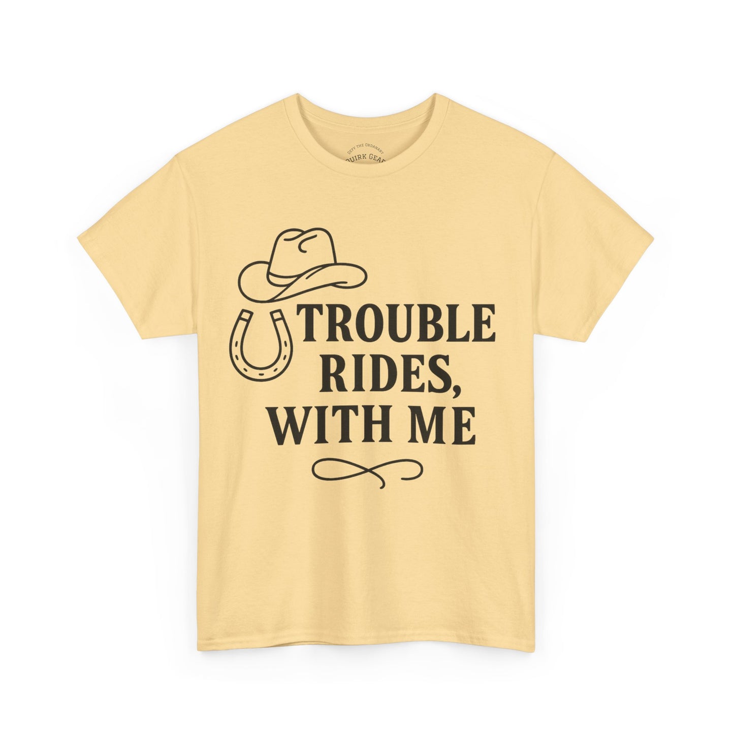 Trouble Rides With Me Tee