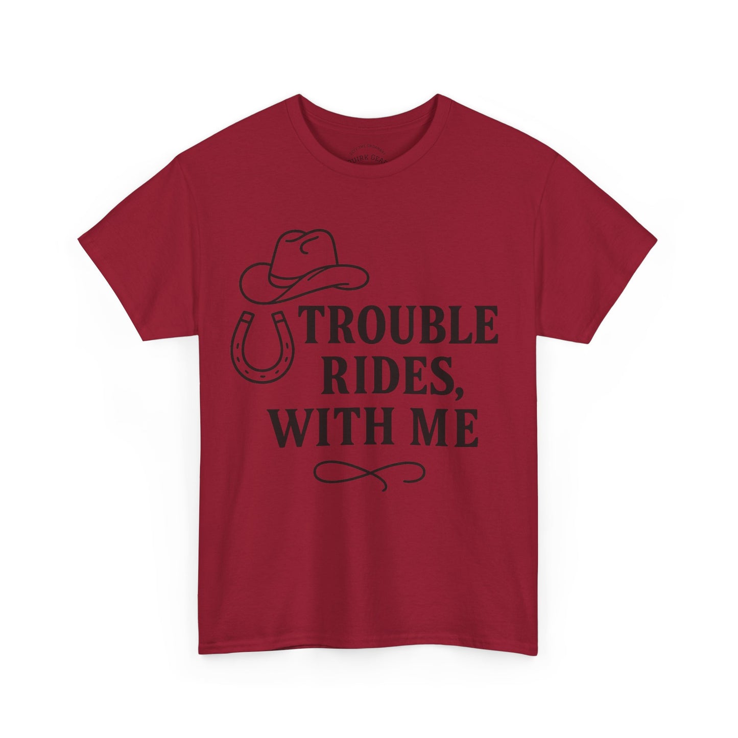 Trouble Rides With Me Tee
