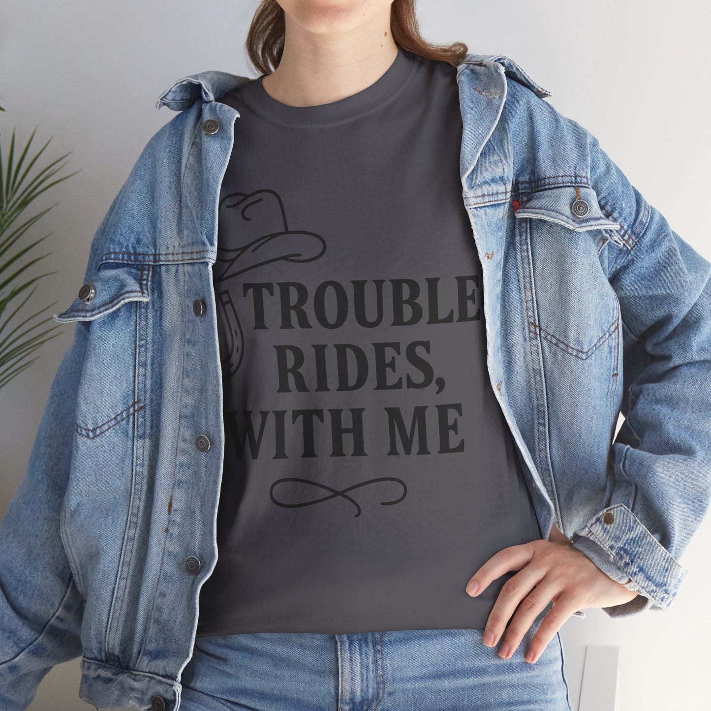 Trouble Rides With Me Tee