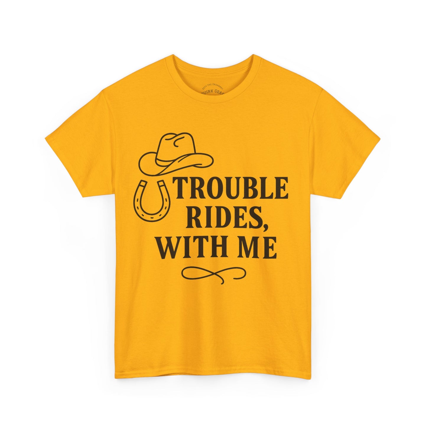 Trouble Rides With Me Tee