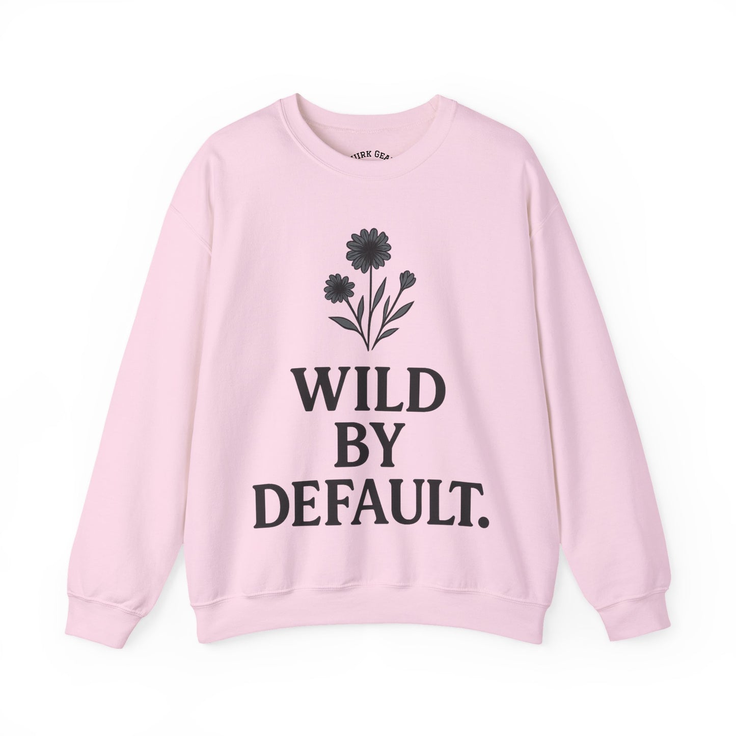 Wild by Default Sweatshirt