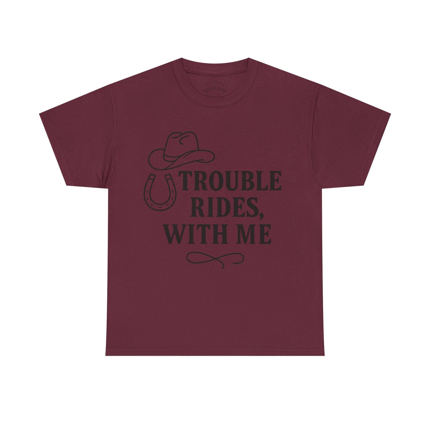 Trouble Rides With Me Tee