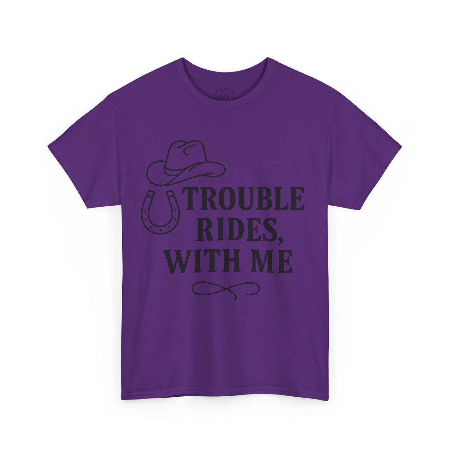 Trouble Rides With Me Tee