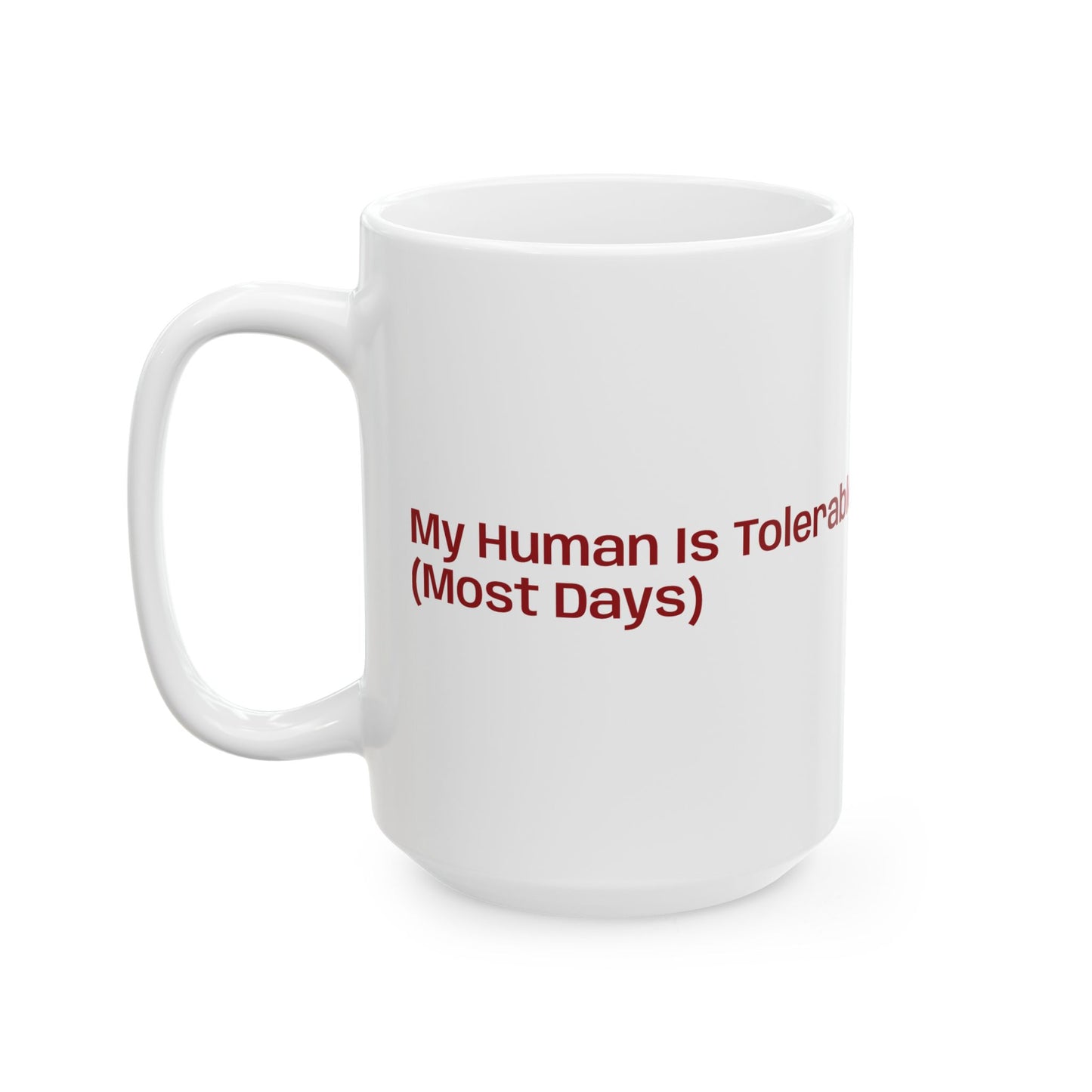 mug My Human Is Tolerable (Most Days)