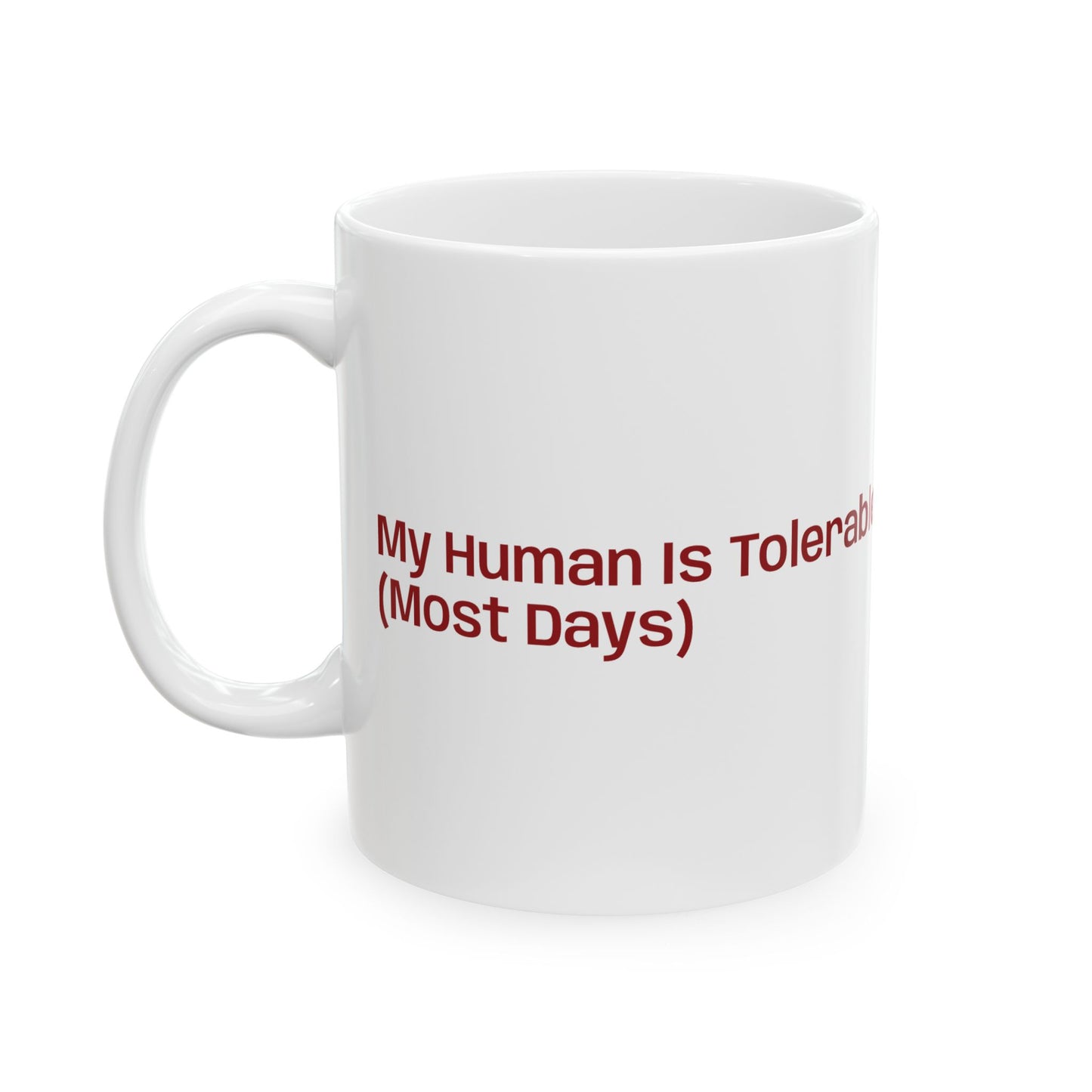 mug My Human Is Tolerable (Most Days)