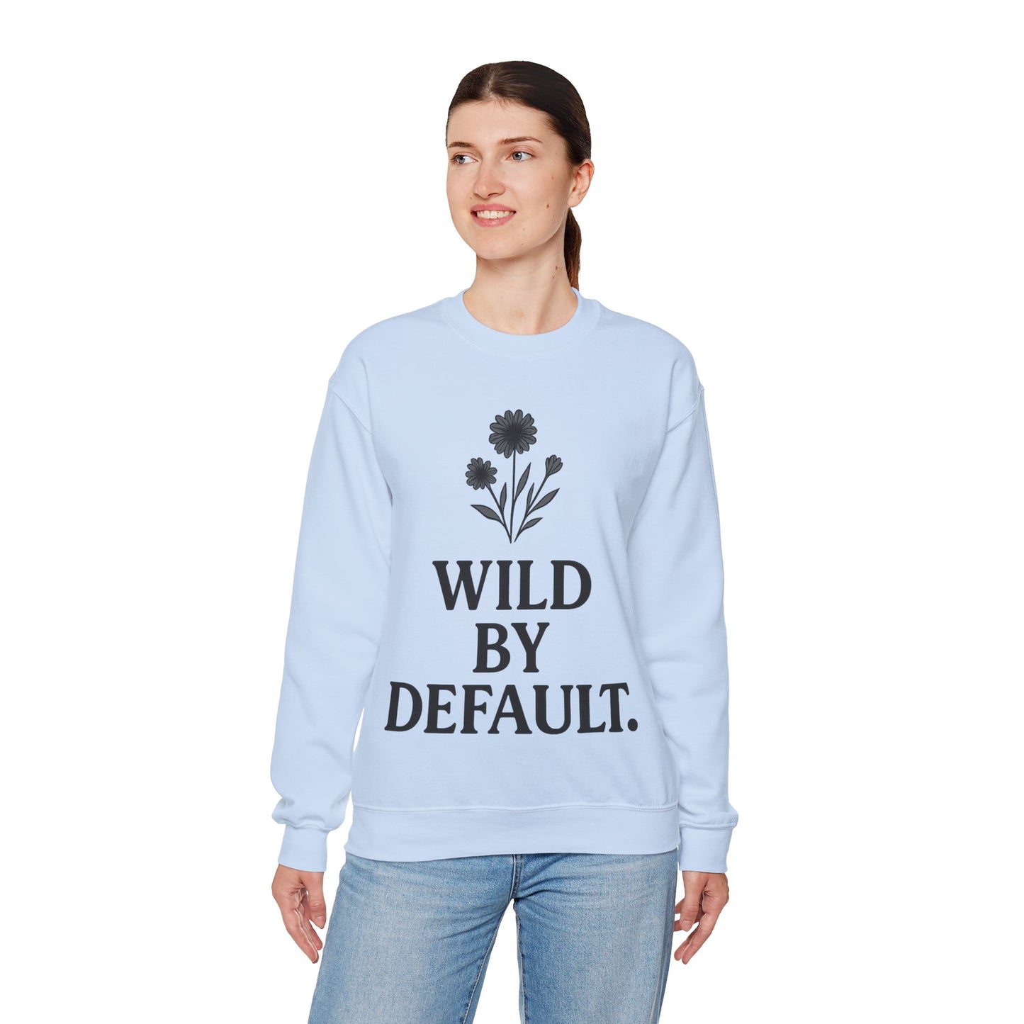 Wild by Default Sweatshirt