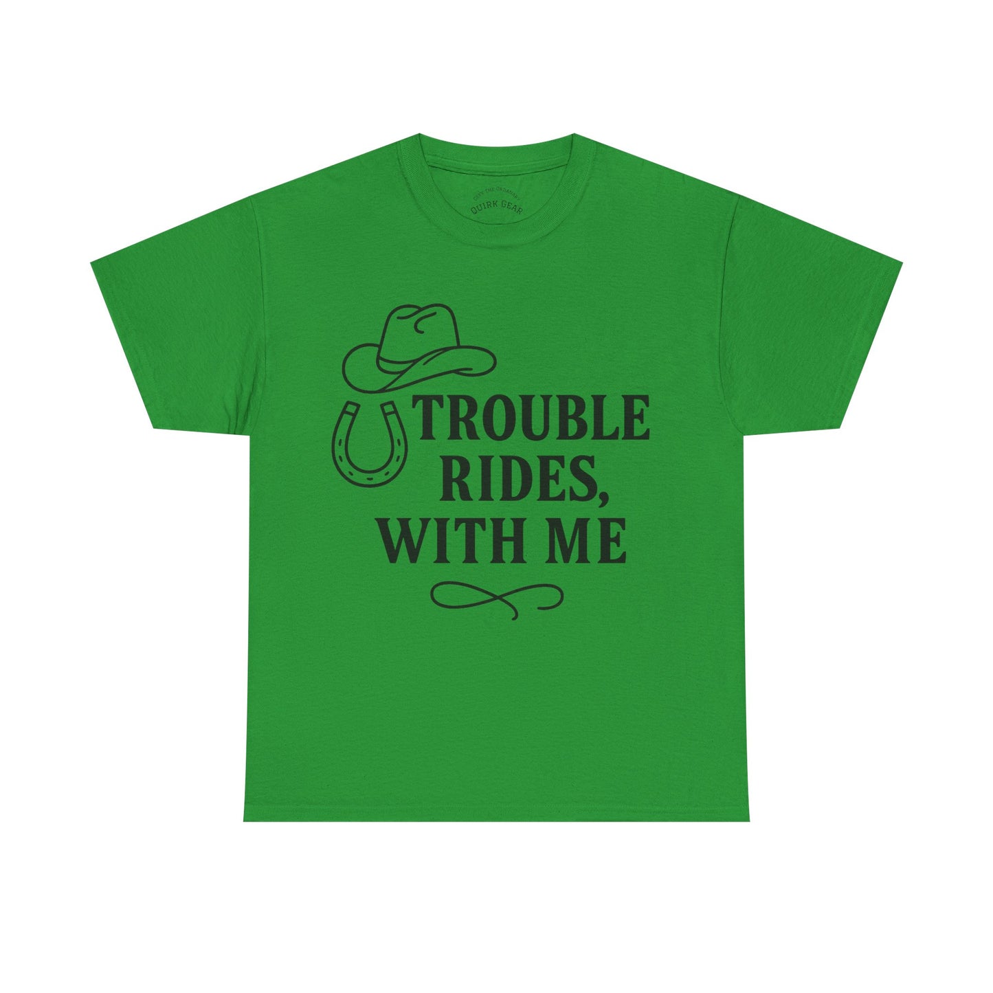 Trouble Rides With Me Tee